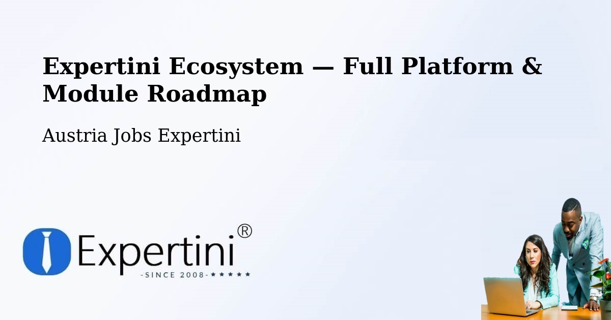 Expertini Ecosystem — Full Platform & Module Roadmap – Schärding
