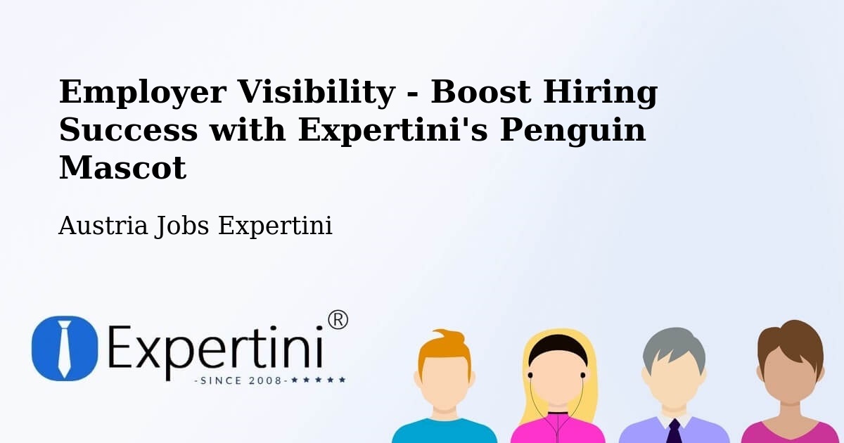 CV and Resume Visibility Optimization – Schärding - Austria Jobs Expertini